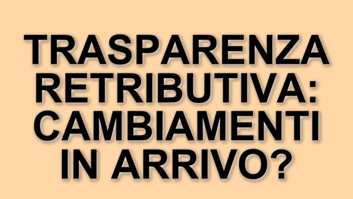 La nuova era della trasparenza retributiva in Italia: cosa cambia con la Direttiva UE