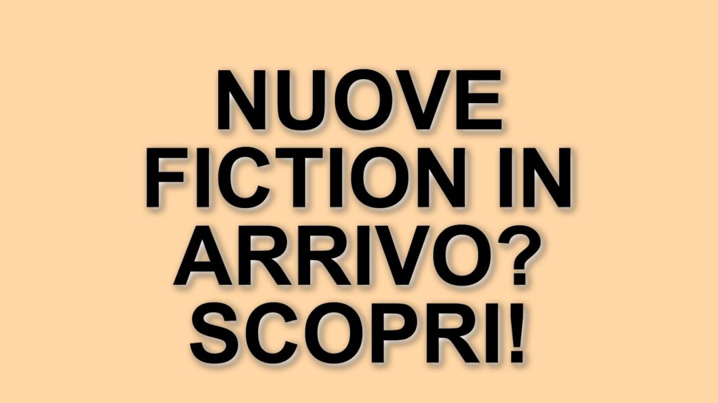 Le Nuove Fiction Della Primavera 2025: Titoli, Trame E Date Di Uscita Su Rai E Mediaset