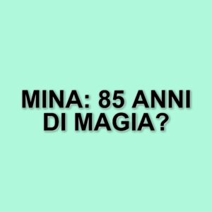 Mina compie 85 anni: La Volta Buona celebra la carriera della regina della musica italiana