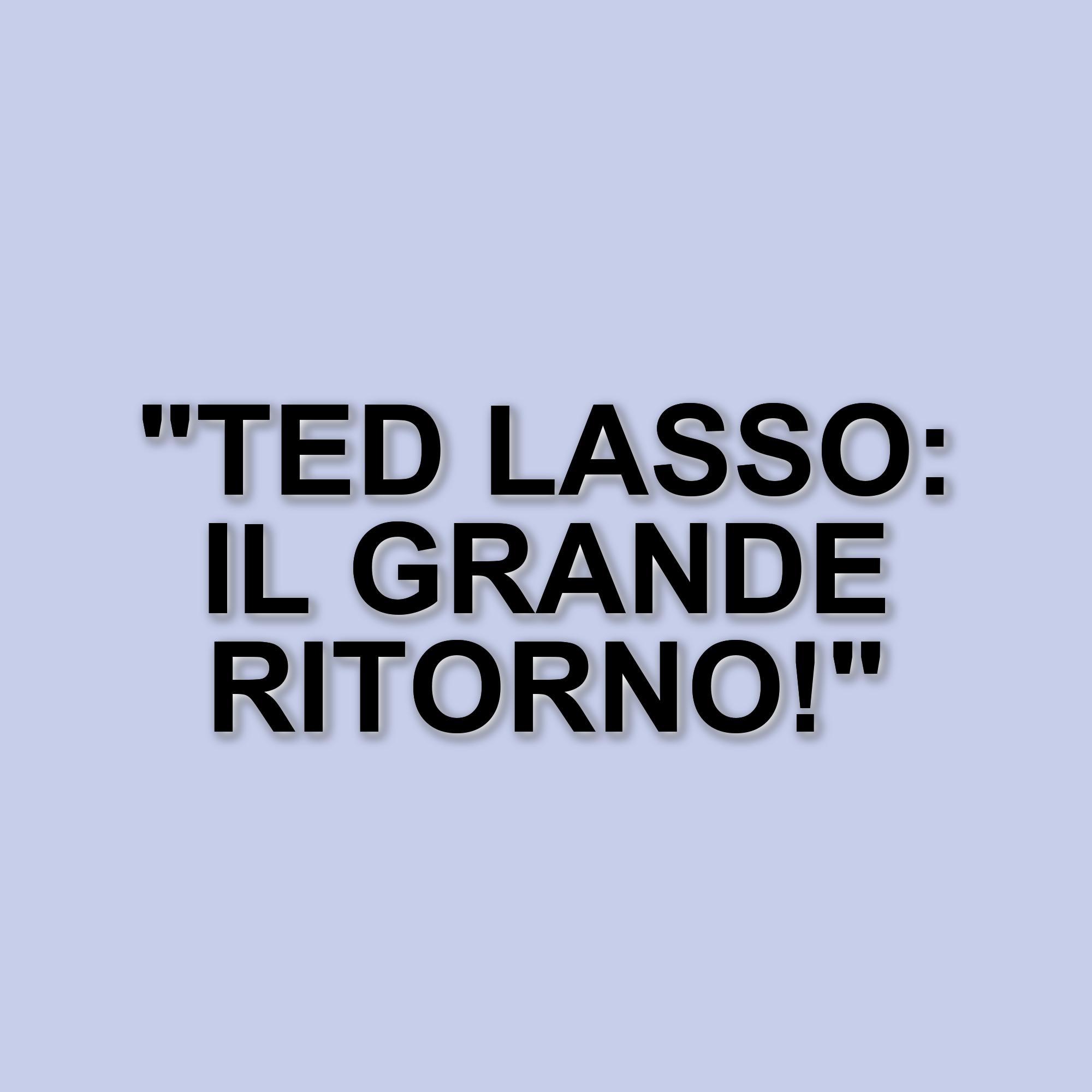 La quarta stagione di Ted Lasso: il ritorno di Jason Sudeikis e le aspettative dei fan