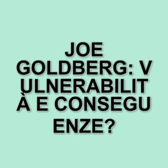 La quinta stagione di You: Joe Goldberg tra giustizia e vendetta, il finale atteso dai fan