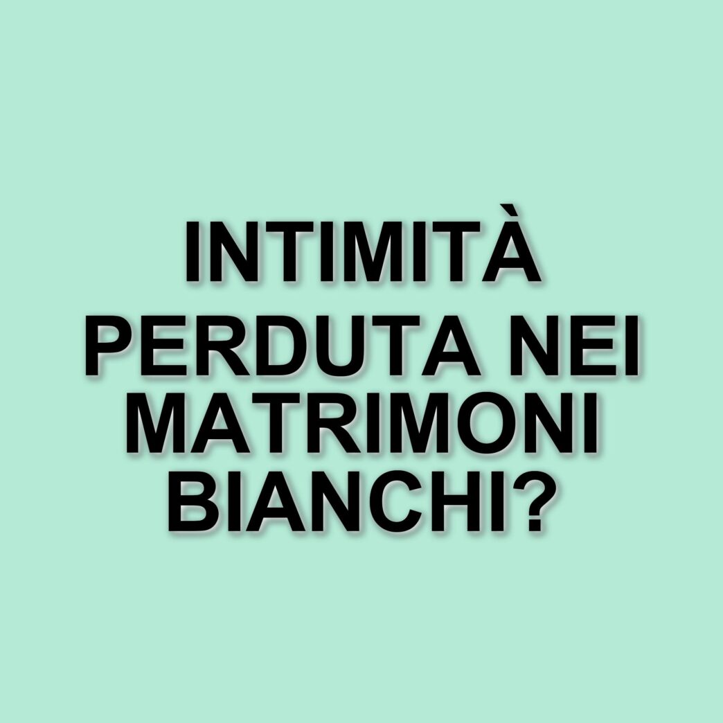 La realtà dei matrimoni bianchi: quando l'intimità si allontana