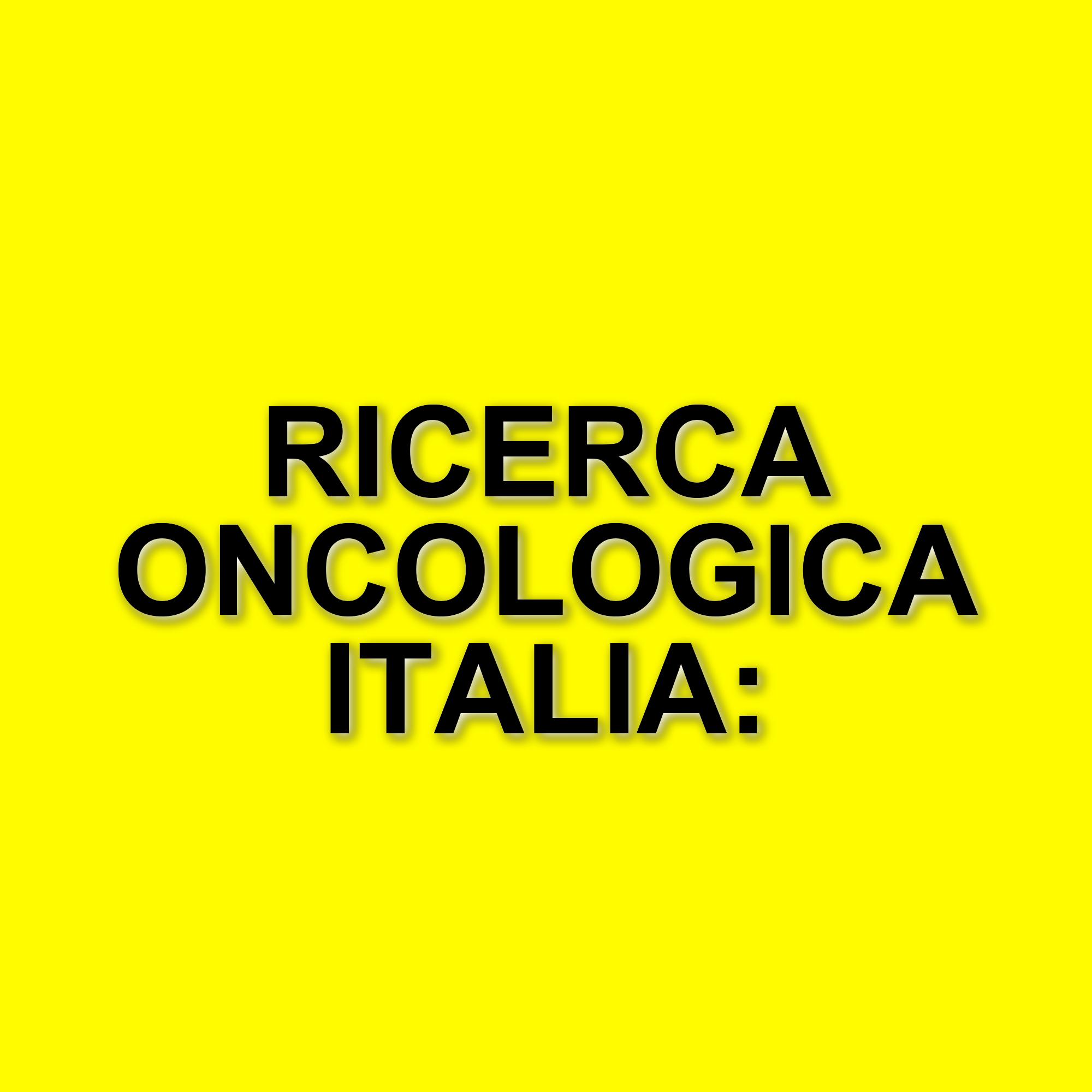 La ricerca oncologica in Italia: opportunità e sfide per il futuro