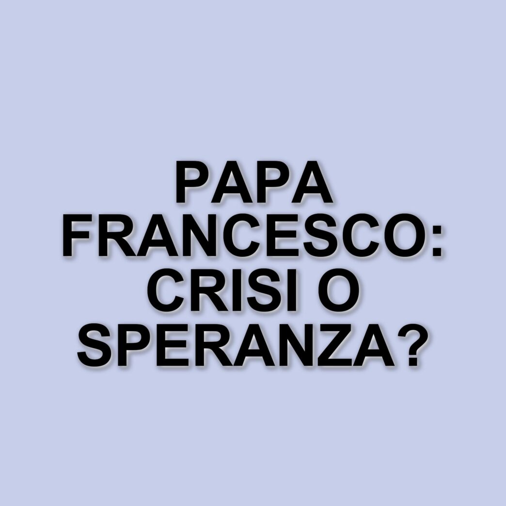 La salute di Papa Francesco: un ricovero tra crisi respiratorie e speranza di recupero