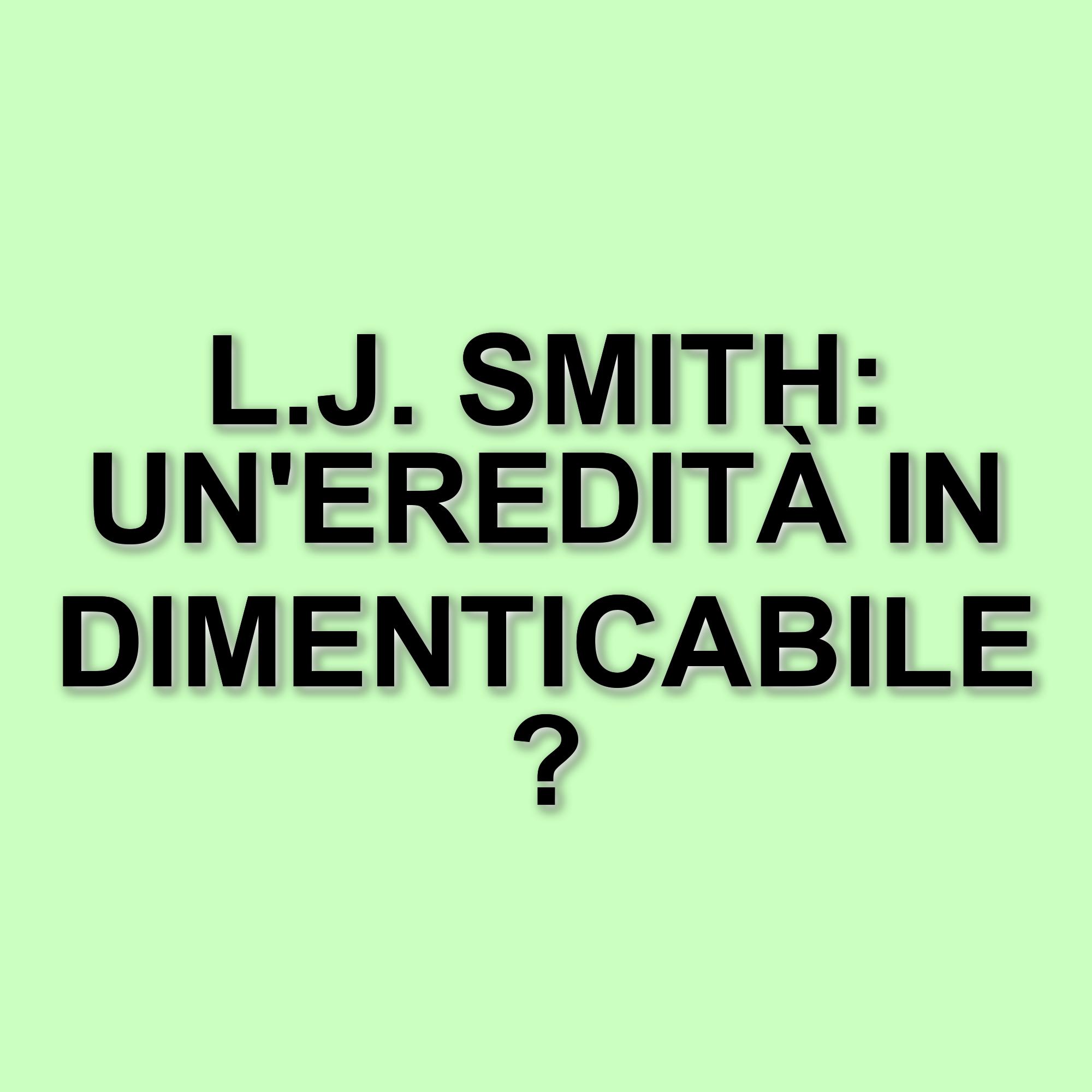 La scomparsa di L.J. Smith: l'autrice che ha rivoluzionato il fantasy per giovani adulti