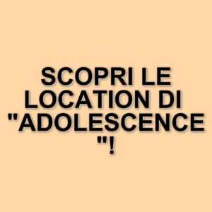 La serie Netflix "Adolescence": dove è stata girata e le sue location principali