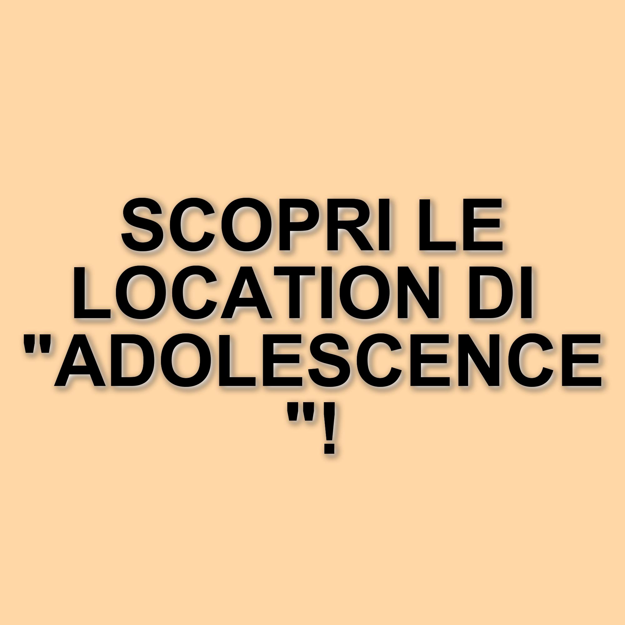 La serie Netflix "Adolescence": dove è stata girata e le sue location principali
