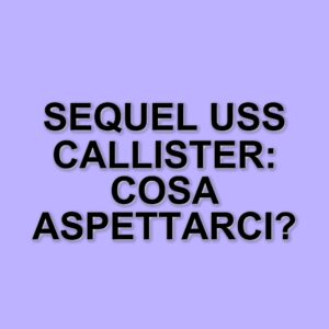 Black Mirror 7: anticipazioni sul sequel di USS Callister e un nuovo approccio narrativo