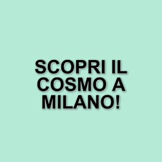 La settimana dell'astronomia 2025: un viaggio tra cosmo e matematica a Milano