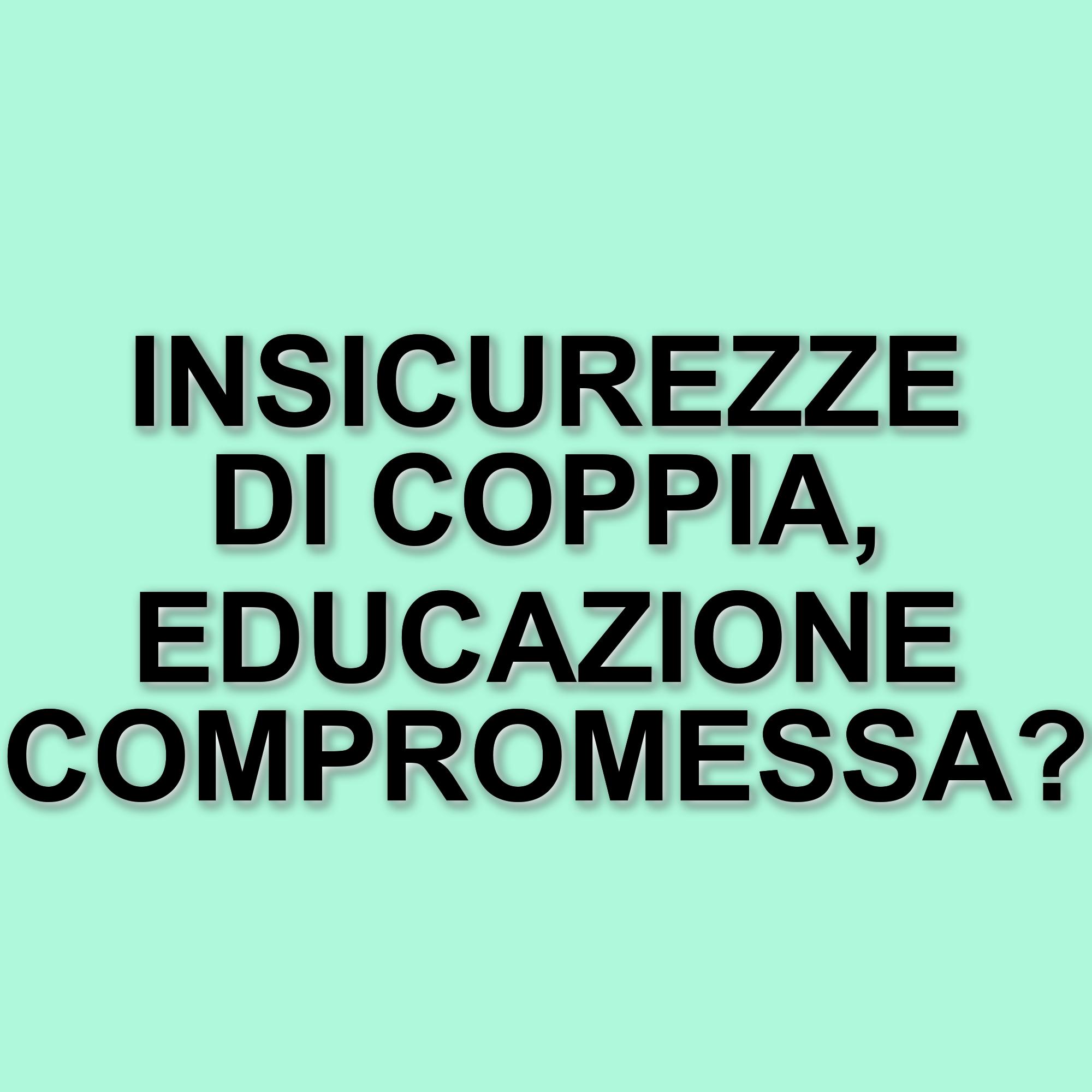 La severità educativa: come le insicurezze di coppia influenzano l'educazione dei figli