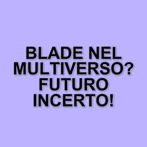 Il futuro incerto di Blade: il reboot dei Marvel Studios in pausa a tempo indeterminato