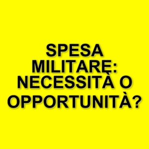 La spesa militare europea: un dibattito acceso tra necessità e opportunità