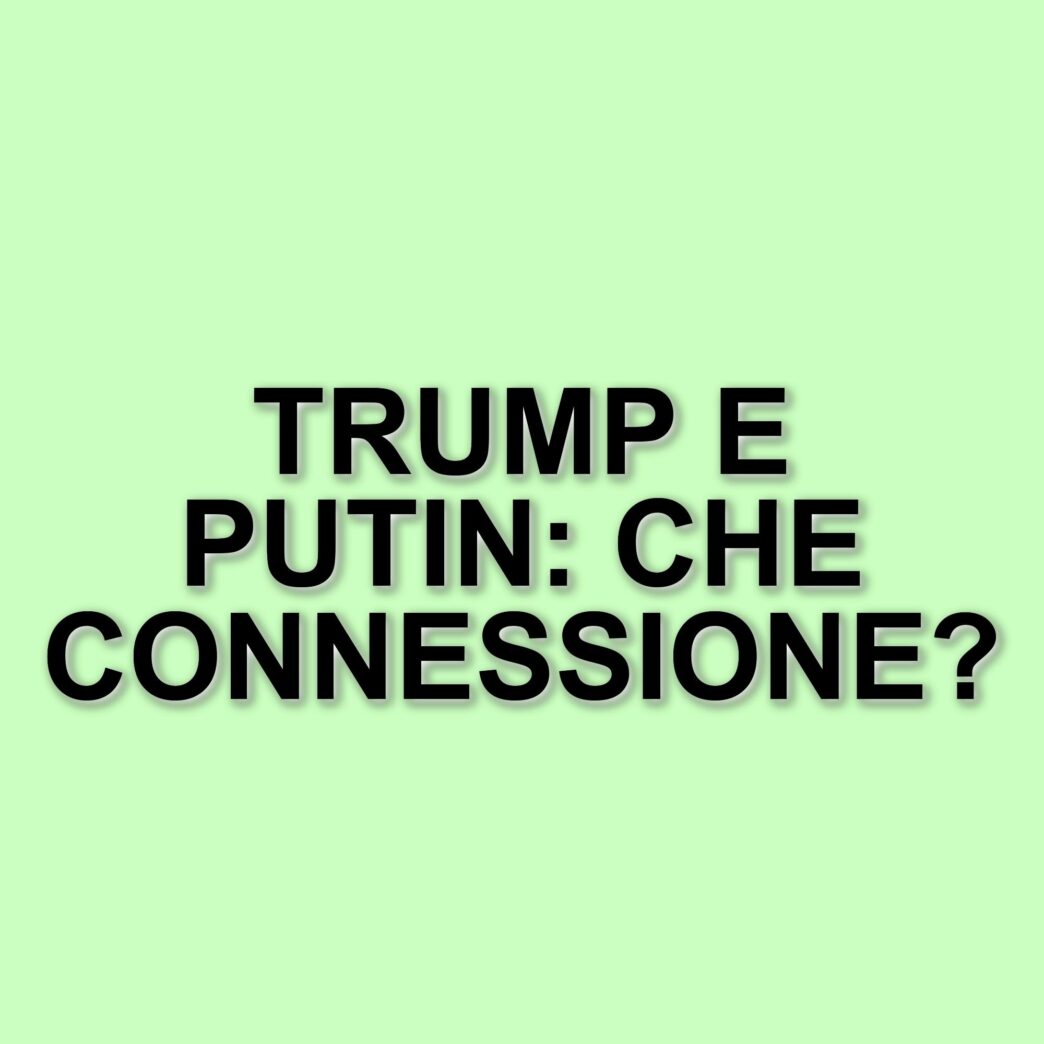 La strana connessione tra Donald Trump e Vladimir Putin: un'analisi geopolitica