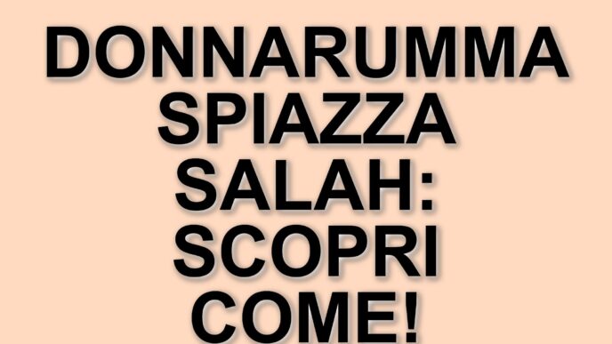 La strategia di Donnarumma nei rigori: come ha spiazzato Salah e il Liverpool in Champions League
