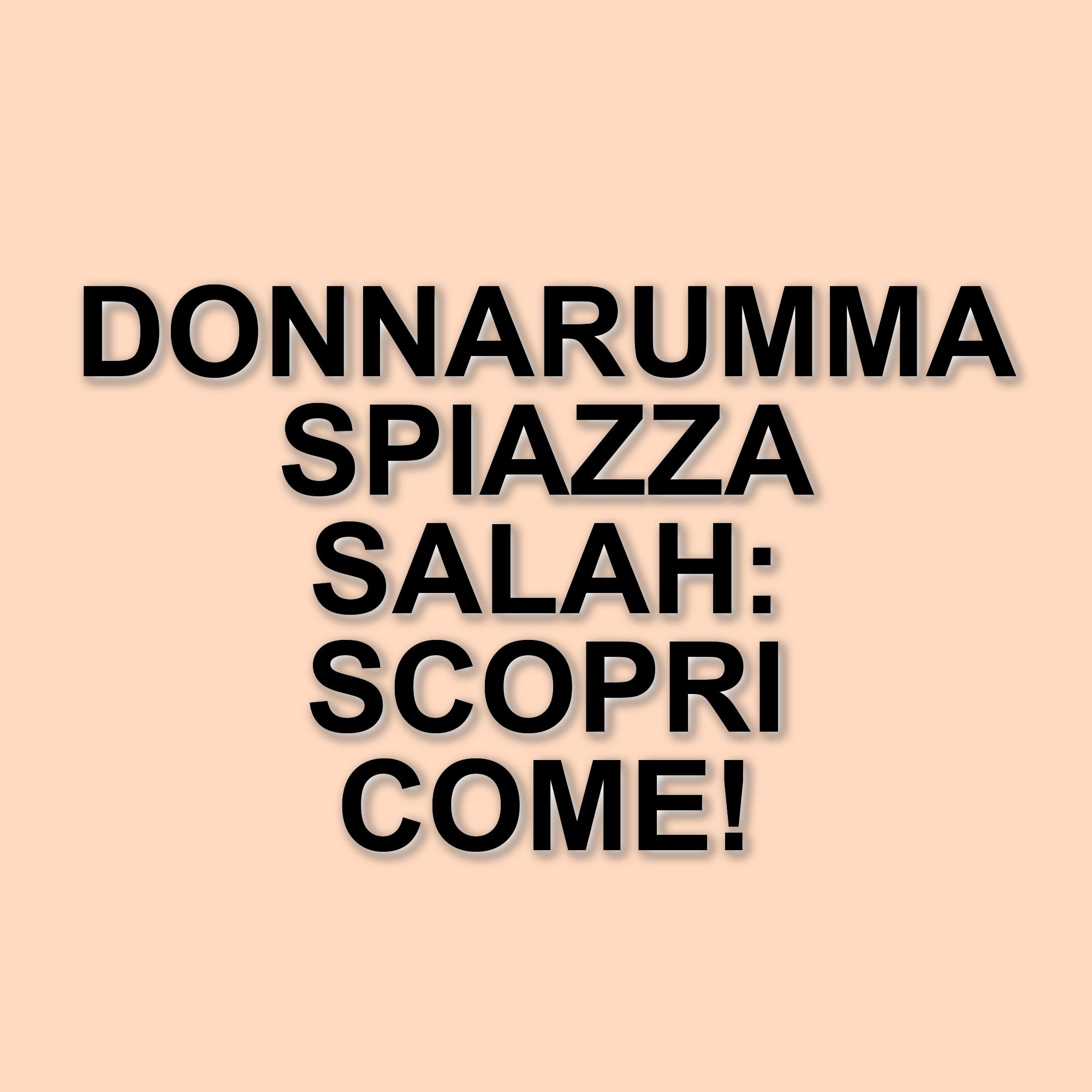La strategia di Donnarumma nei rigori: come ha spiazzato Salah e il Liverpool in Champions League