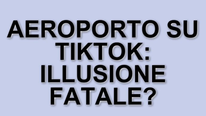 La teoria dell'aeroporto su TikTok: un'illusione che rischia di far perdere i voli