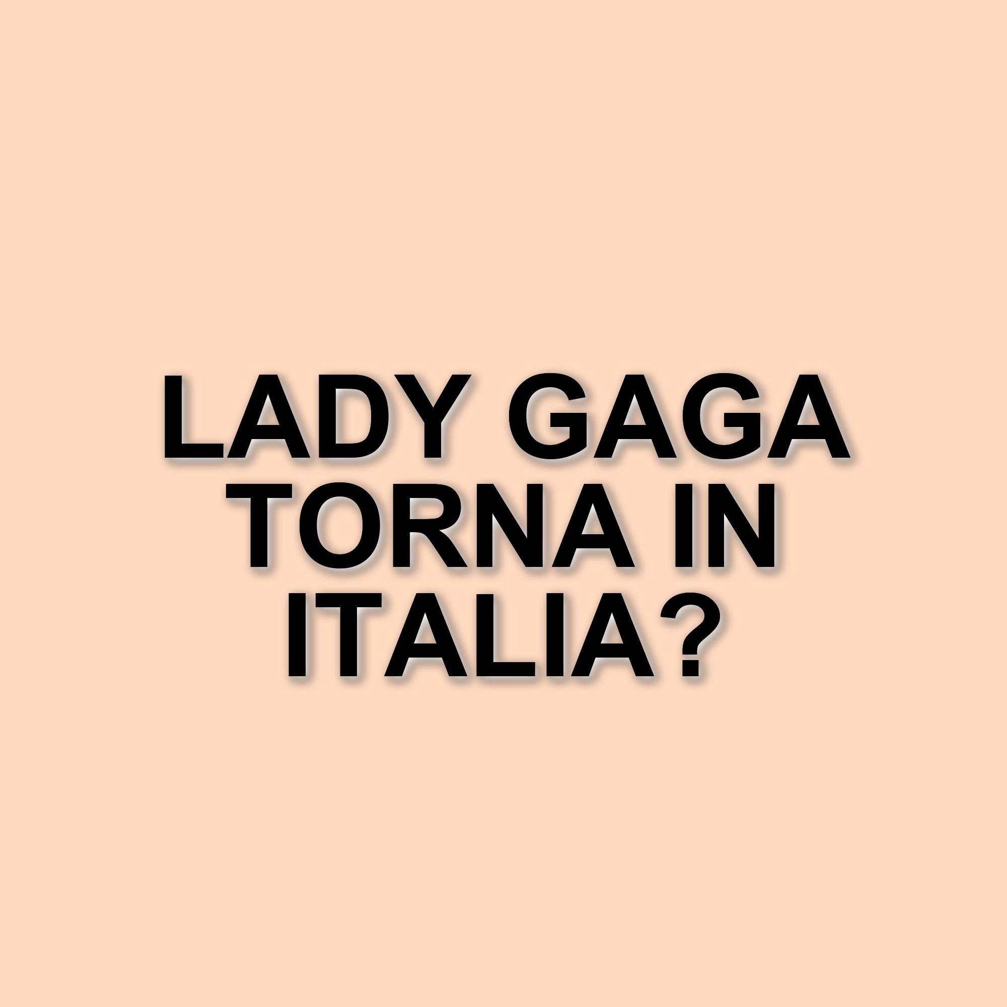 Lady Gaga torna in Italia con il tour The Mayhem Ball: ecco come acquistare i biglietti
