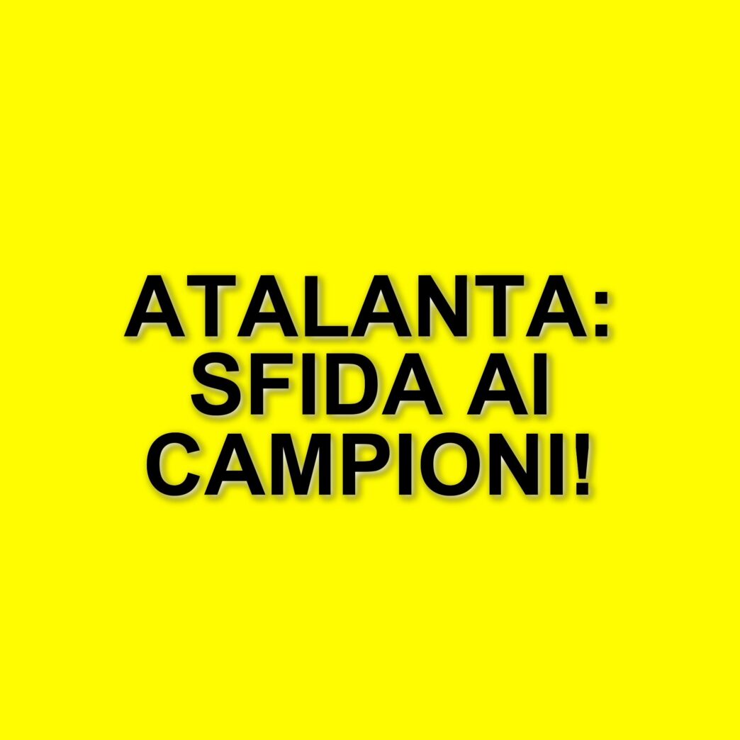 L'analisi di Arrigo Sacchi: l'Atalanta sfida i campioni in carica con energia e qualità