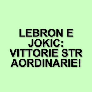 LeBron James guida i Lakers alla vittoria con un canestro decisivo, mentre Jokic torna in grande stile
