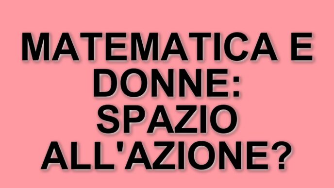 Le applicazioni pratiche della matematica nelle missioni spaziali e il ruolo delle donne nelle STEM