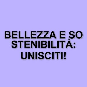 Le aziende della bellezza si uniscono per un futuro sostenibile: l'Alleanza "Value of Beauty" a Bruxelles