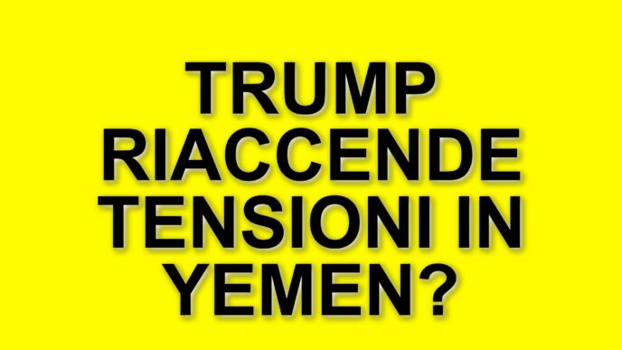 La complessità della situazione in Yemen: Trump e gli Houthi tra attacchi e geopolitica