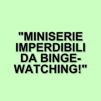 Le migliori miniserie Netflix da guardare in un giorno: titoli imperdibili per chi ha poco tempo