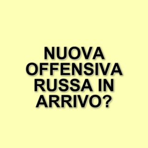 Nuove offensive russe in arrivo: l'Ucraina avverte di un'escalation imminente