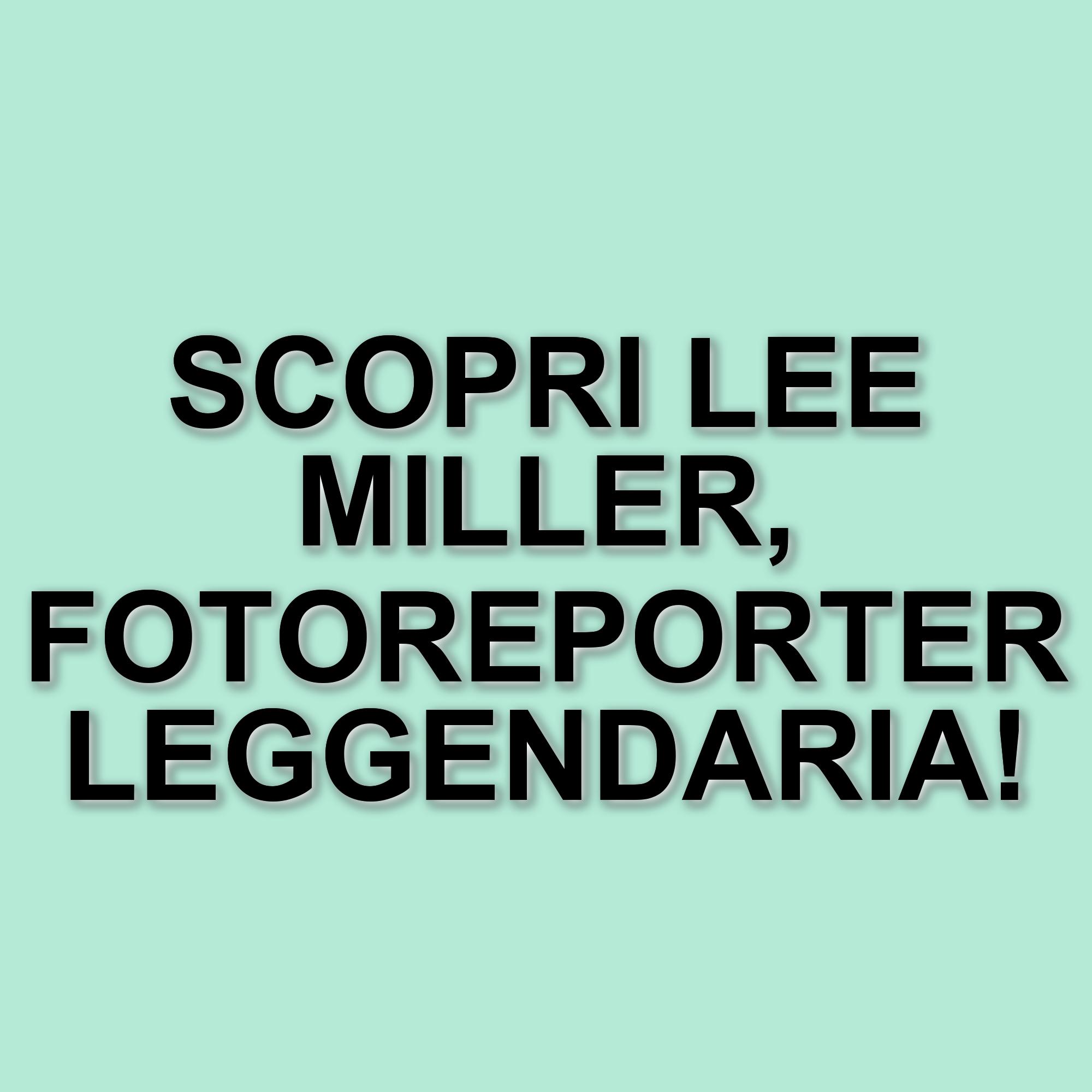 Lee Miller: la vita straordinaria di una fotoreporter in un biopic emozionante
