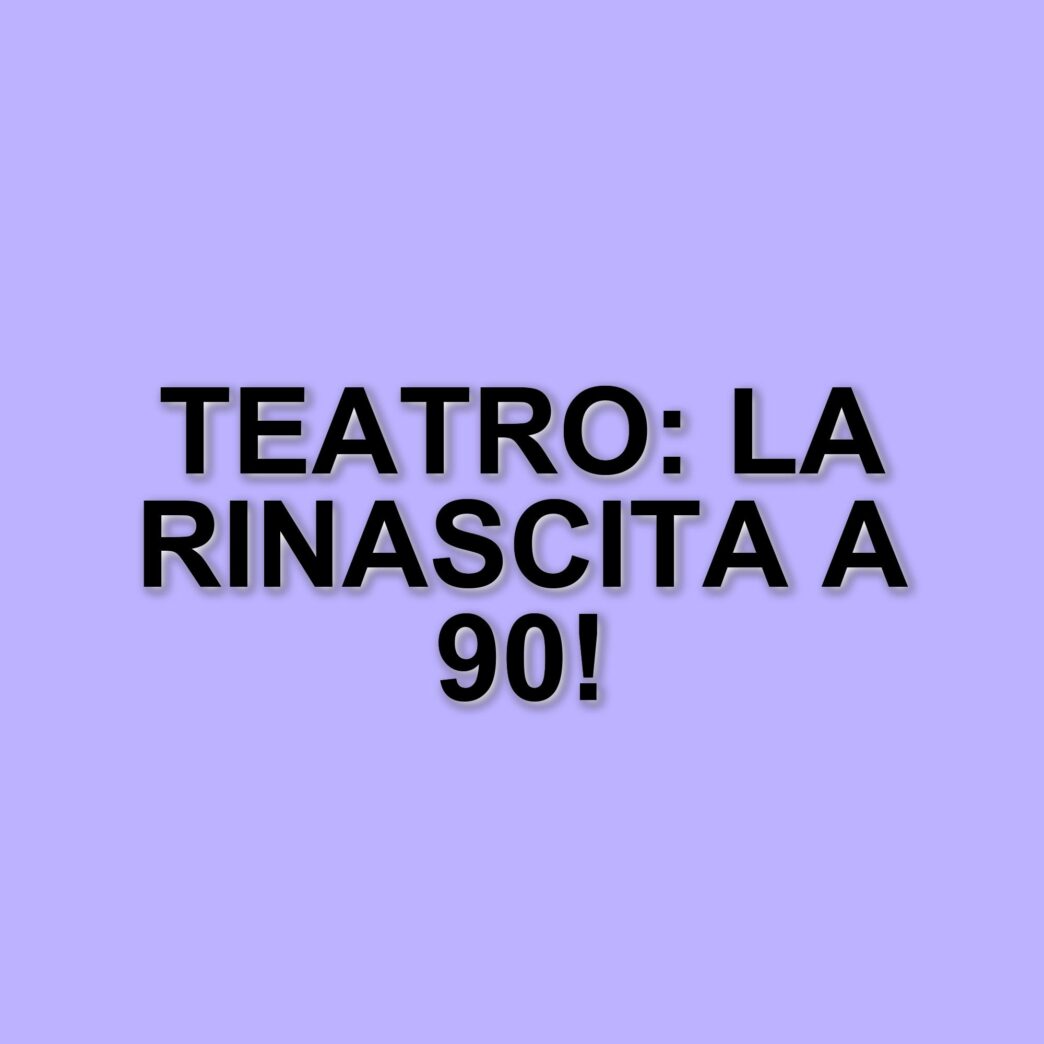 Lilla Mangano: La rinascita di una donna di 90 anni attraverso il teatro