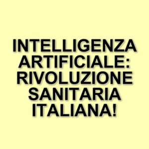 L'impatto dell'intelligenza artificiale sul sistema sanitario: cambiamenti e sfide in Italia