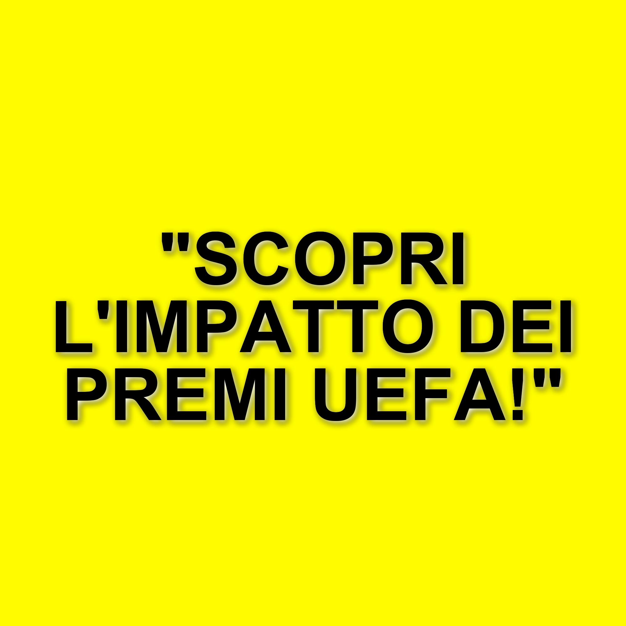 L'importanza dei premi UEFA per le squadre europee e il loro impatto sui tornei nazionali