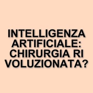 L'innovazione dell'intelligenza artificiale nella chirurgia ortopedica: una nuova era per i pazienti