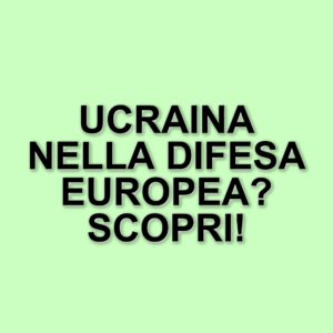 L'integrazione dell'ucraina nelle filiere della difesa europea: opportunità e sfide