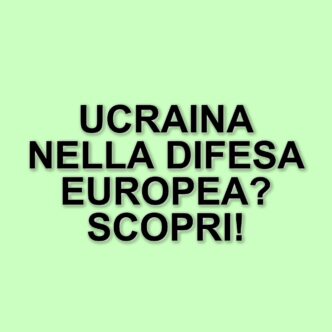 L'integrazione dell'ucraina nelle filiere della difesa europea: opportunità e sfide