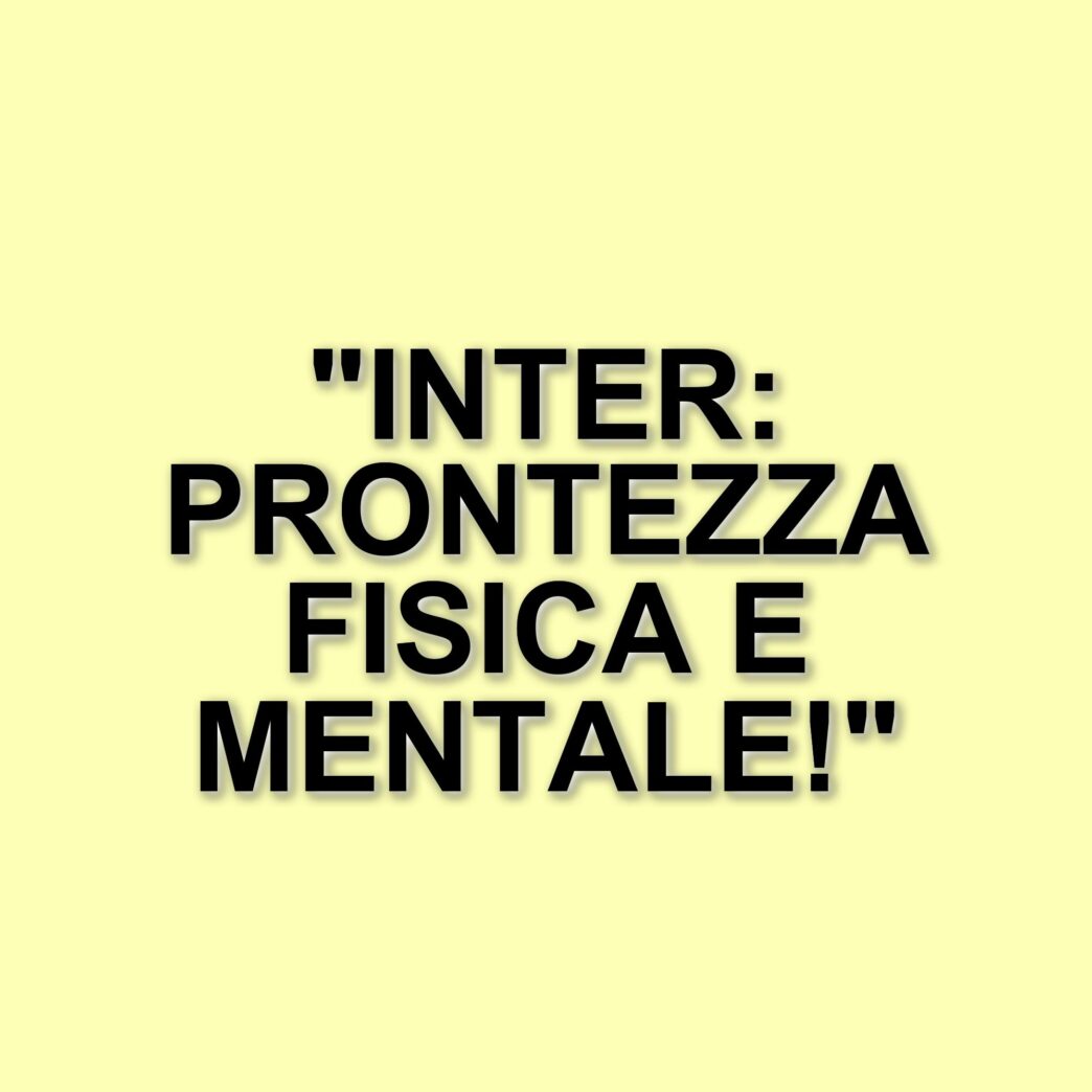 L'inter si prepara al rientro dai nazionali: l'importanza della condizione fisica e mentale