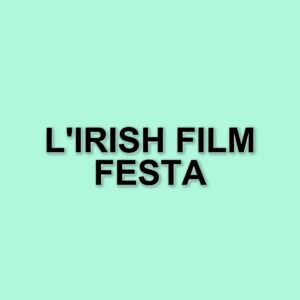 L'irish film festa 2025: un viaggio nel cinema irlandese alla casa del cinema di roma
