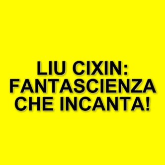 Liu Cixin: il maestro della fantascienza cinese conquista il cinema con nuove adattamenti