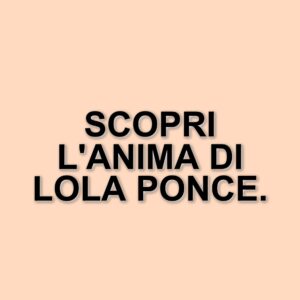 Lola Ponce lancia il nuovo singolo "Anima Importante" e anticipa l'EP "Il Soffio Dell'Anima"