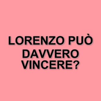 Lorenzo Spolverato: La Sua Determinazione A Vincere Il Grande Fratello E Le Sue Motivazioni