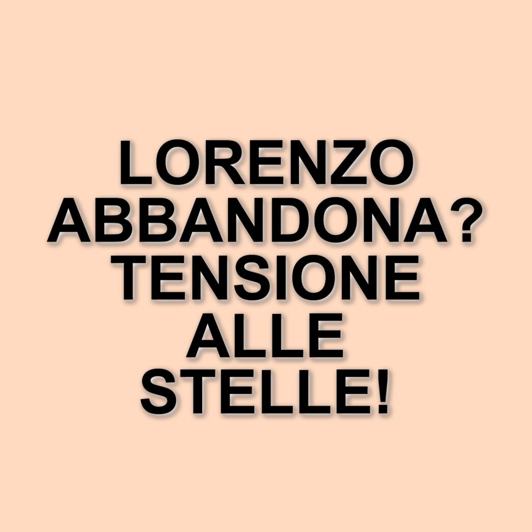 Lorenzo Spolverato minaccia di abbandonare il Grande Fratello: il suo sfogo contro gli autori