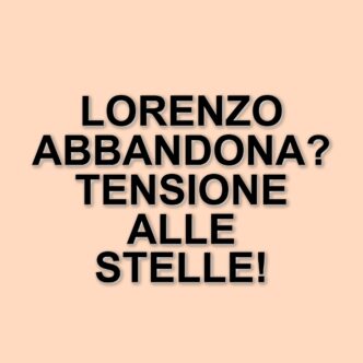 Lorenzo Spolverato minaccia di abbandonare il Grande Fratello: il suo sfogo contro gli autori