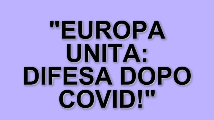 L'unione Europea e la necessità di una difesa collettiva: riflessioni post-Covid