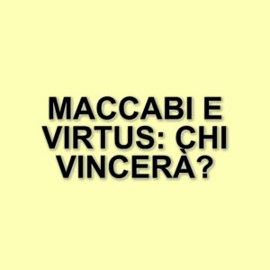 Maccabi Tel Aviv e Virtus Bologna: una sfida senza obiettivi in Eurolega