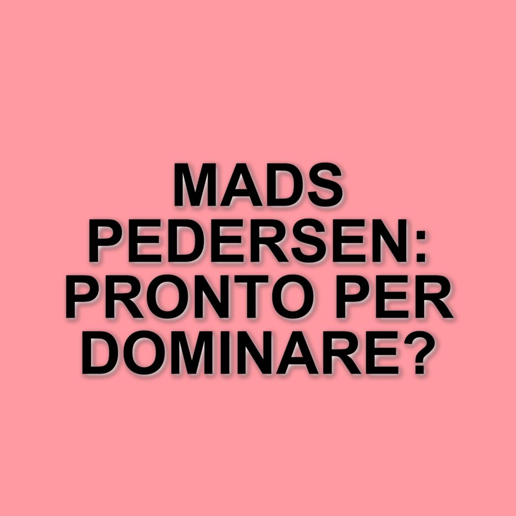 Mads Pedersen: Un inizio stagionale sorprendente nel ciclismo professionistico
