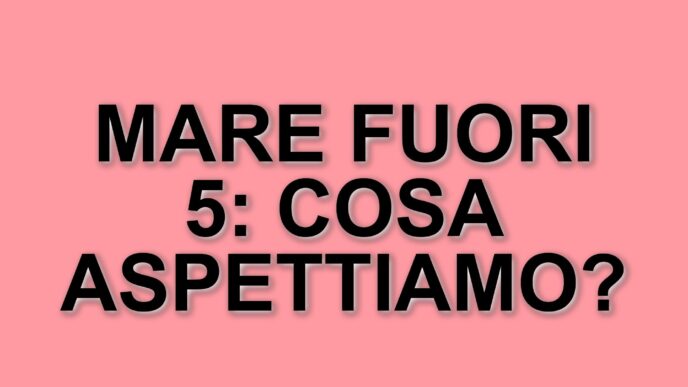 Mare Fuori 5: il successo della serie continua e le attese per i nuovi episodi