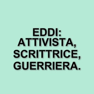 Eddi Marcucci: la vita di un'attivista italiana tra lotte e scrittura
