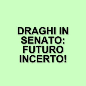 Mario Draghi torna in Senato: emozioni e interrogativi sull'Europa e l'Italia