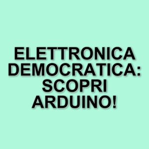 Arduino: La rivoluzione tecnologica nata da cinque amici in un bar di Ivrea