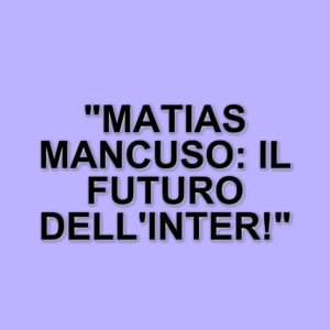 Matias Mancuso: il giovane talento dell'Inter si allena con la Nazionale di Luciano Spalletti